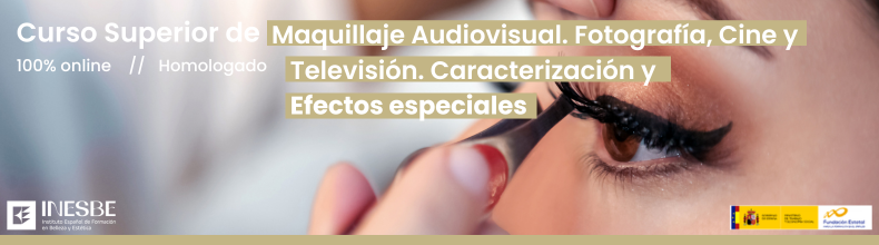 Curso Superior de Maquillaje Audiovisual. Fotografía, Cine y Televisión. Caracterización y Efectos especiales