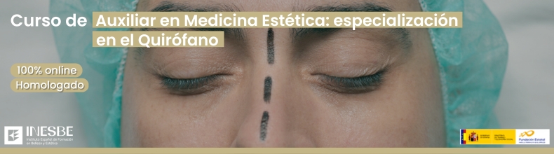 Curso de Auxiliar en Medicina Estética. Especialización en el quirófano